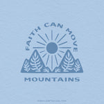 "Faith Can Move Mountains" - Matthew 17:20