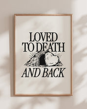 "Loved to Death" 11x14 Print - Proclamation Coalition