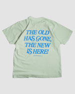 "The Old Has Gone" - Pistachio Heavyweight Tee - Proclamation Coalition