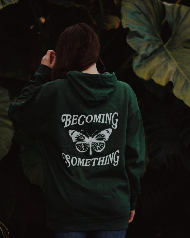 "Becoming Something Butterfly" - Forest Green Hoodie - Proclamation Coalition