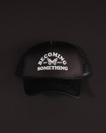 "Becoming Something" - Foam Trucker Hat - Proclamation Coalition