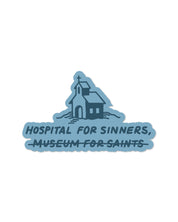 Christian Sticker - Hospital for Sinners Sticker - Proclamation Coalition