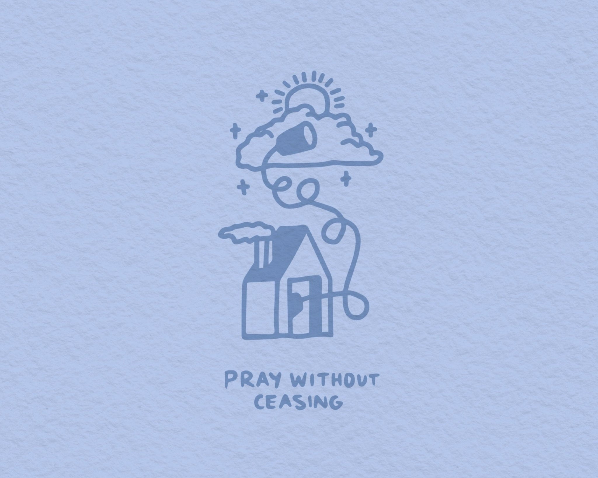 PRAY WITHOUT CEASING - 1 Thessalonians 5:17 - Proclamation Coalition