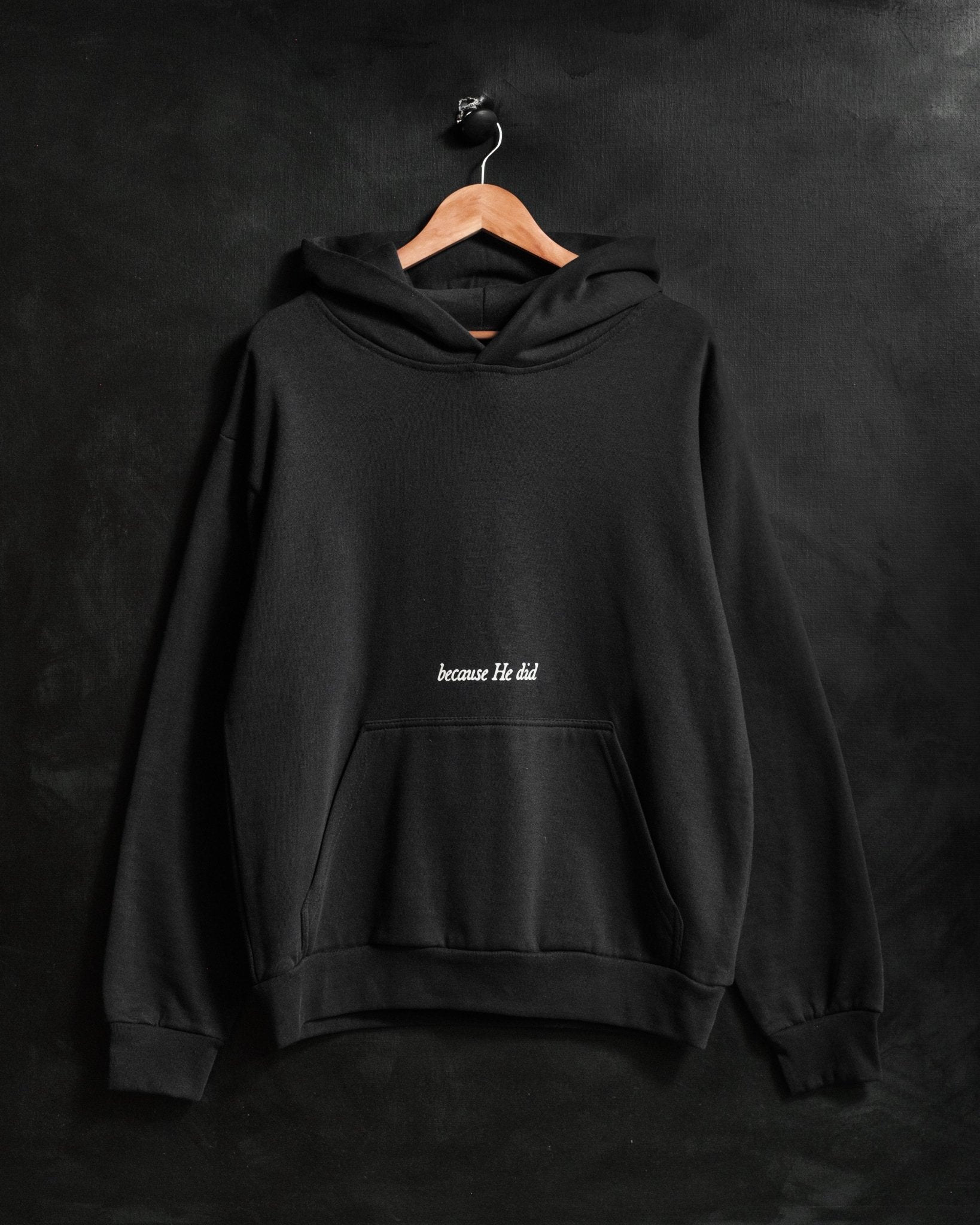 "Because He Did" Black Heavyweight Hoodie (EXCLUSIVE) - Proclamation Coalition