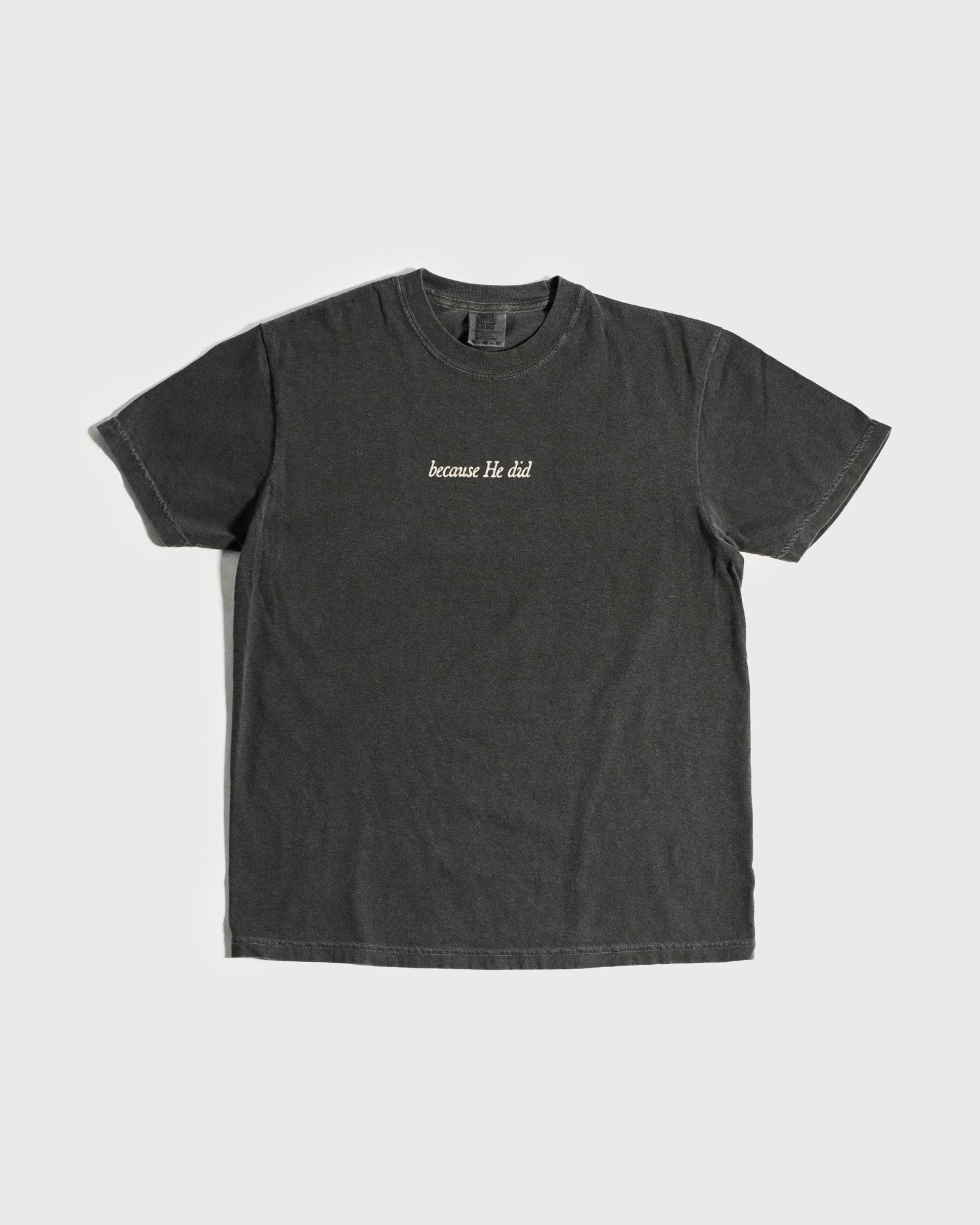 "Because He Did" Pepper Tee (Exclusive) - Proclamation Coalition