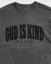 "GOD IS KIND" Heavyweight Pepper Tee (Exclusive) - Proclamation Coalition