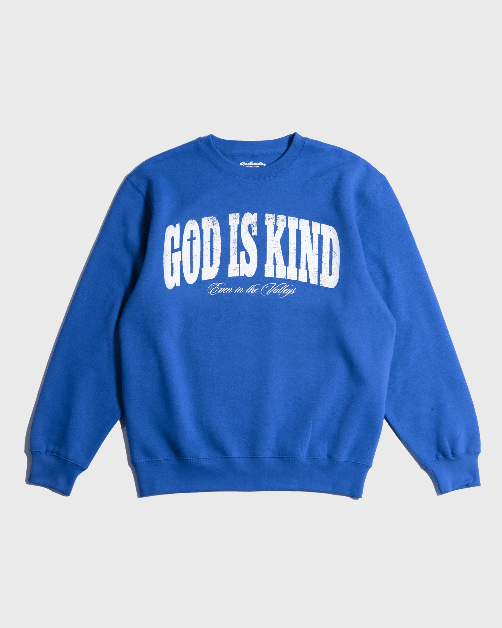 "GOD IS KIND" Royal Blue Crewneck (Exclusive) - Proclamation Coalition