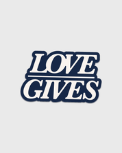 "Love Gives" Sticker - Proclamation Coalition