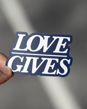 "Love Gives" Sticker - Proclamation Coalition