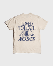 "Loved to Death" Ivory Tee - Proclamation Coalition