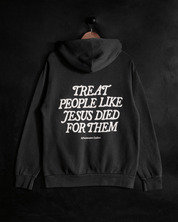"Treat People Like Jesus Died for Them" Heavyweight Hoodie (Black - out) - Proclamation Coalition