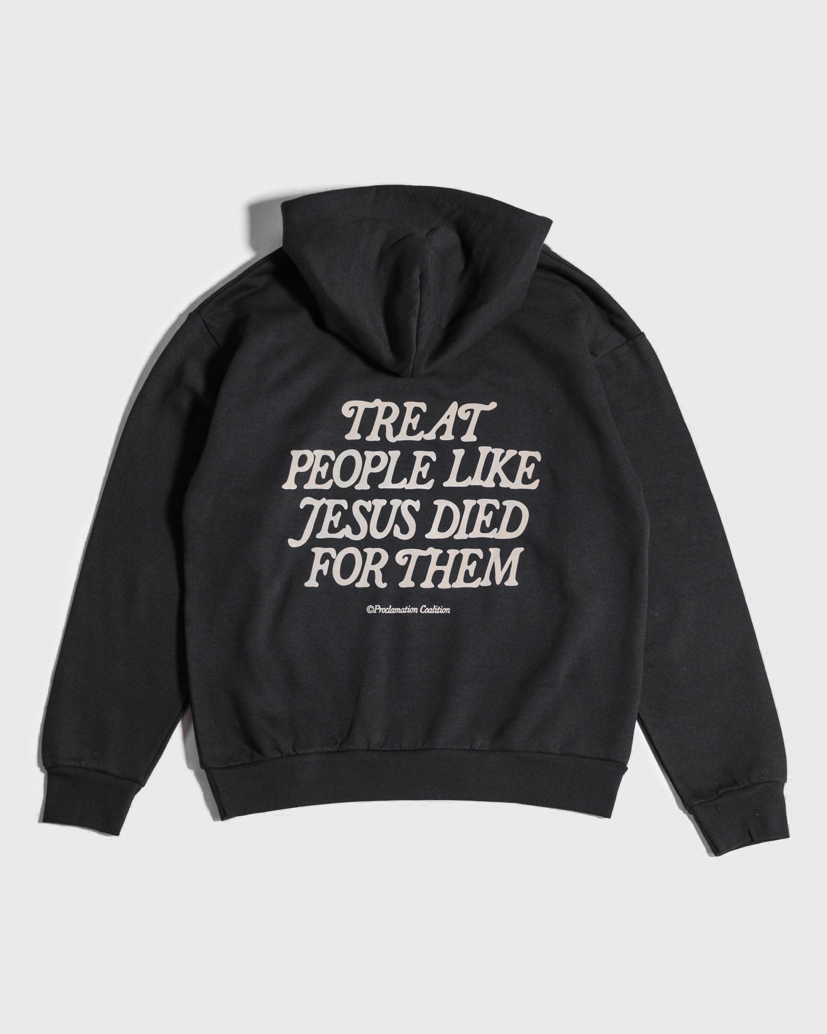 "Treat People Like Jesus Died for Them" Heavyweight Hoodie (Black - out) - Proclamation Coalition