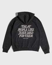 "Treat People Like Jesus Died for Them" Heavyweight Hoodie (Black - out) - Proclamation Coalition