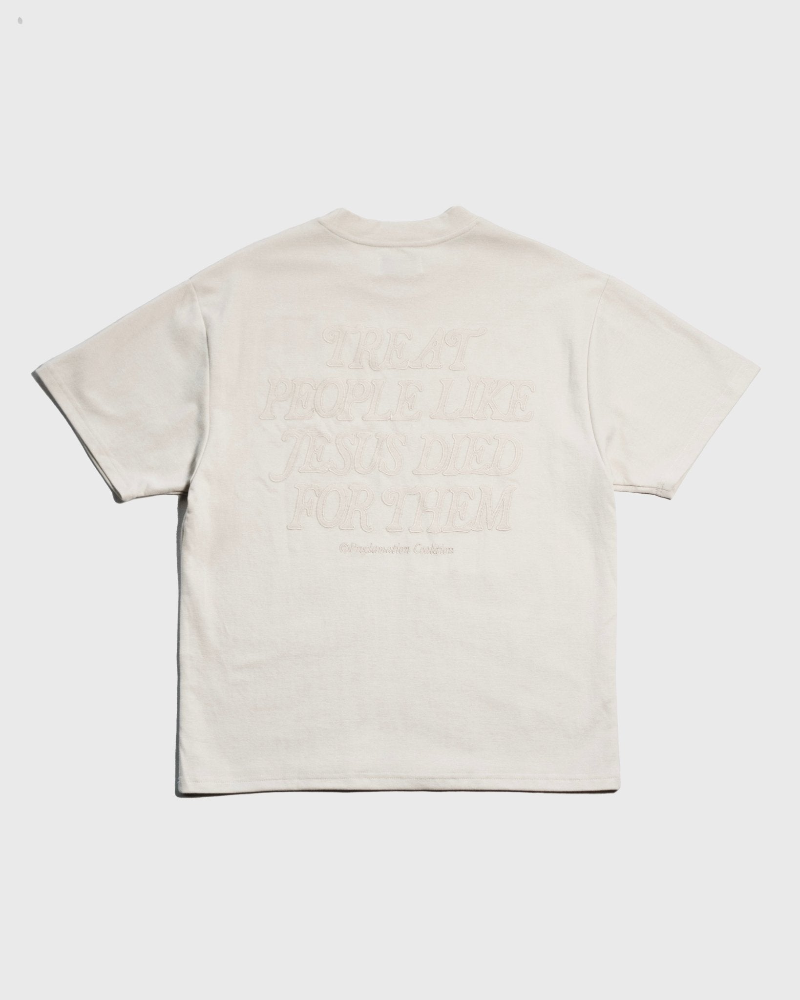 "Treat People Like Jesus Died For Them" Monochrome Essential Tee - Proclamation Coalition