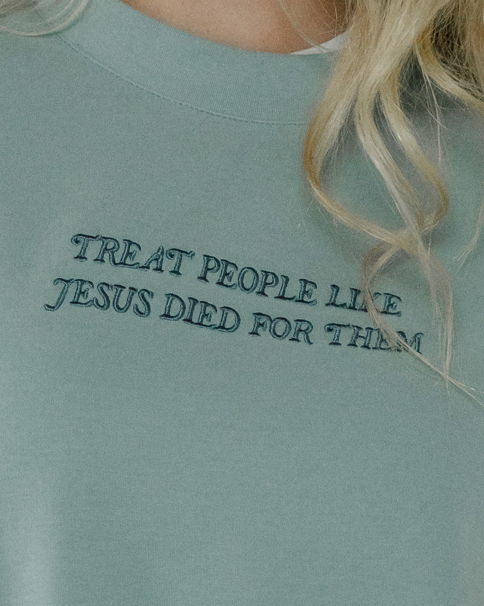 "Treat People Like Jesus Died For Them" Sea - Foam Essential Tee - Proclamation Coalition