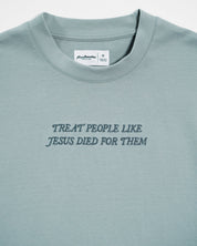 "Treat People Like Jesus Died For Them" Sea - foam Essential Tee - Proclamation Coalition