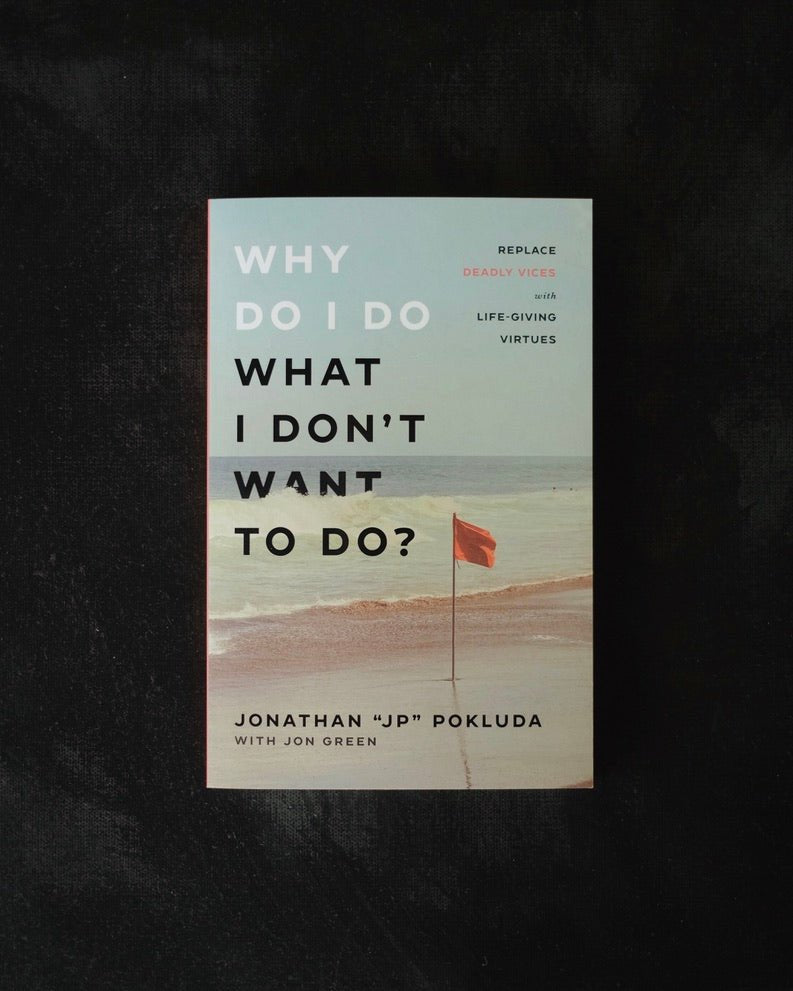 Why Do I Do What I Don't Want To Do? - Proclamation Coalition